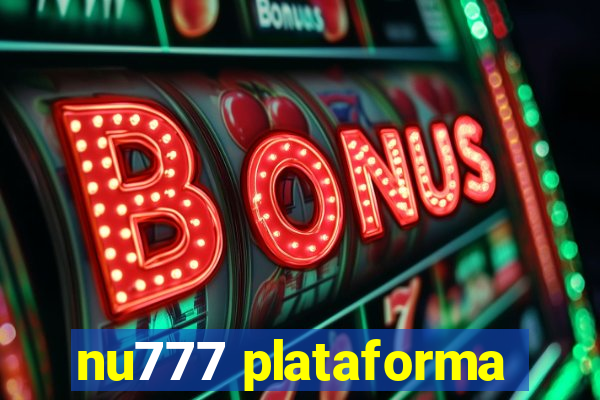 nu777 plataforma